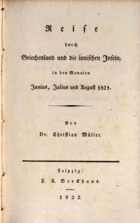 Reise durch Griechenland und die ionischen Inseln in den Monaten Junius, Julius und August 1821