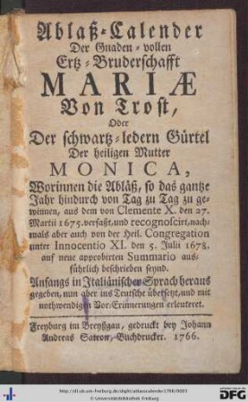 Ablaß-Calender der gnaden-vollen Ertz-Bruderschafft Mariae von Trost, oder der schwartz-ledern Gürtel der heiligen Mutter Monica