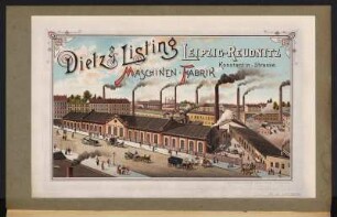 Ansicht einer Maschinenfabrik, Lithographie, 1894 : Dietz & Listing Maschinen_Fabrik, Leipzig-Reudnitz Konstantin-Strasse. / [1894]. - 1 Abb. : mehrfarb. ; 16,2 x 9,9 cm