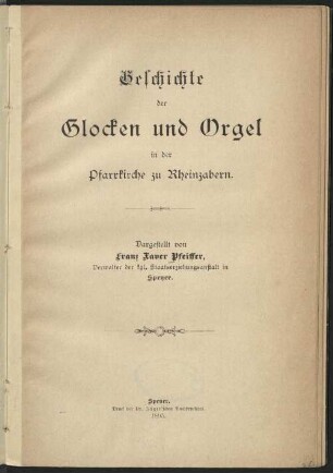 Geschichte der Glocken und Orgel in der Pfarrkirche zu Rheinzabern