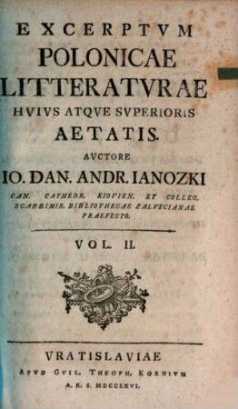 Excerptvm Polonicae Litteratvrae Hvivs Atqve Svperioris Aetatis, 2