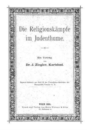 Die Religionskämpfe im Judenthume : ein Vortrag / I. Ziegler