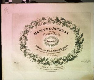 Motiven-Journal für das Piano-Forte : Ausw. d. Schönsten u. Anmuthigsten aus Opern, Balleten u. a. Werken, 7 [1831]