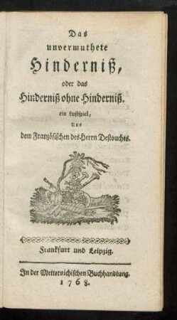 Das unvermuthete Hinderniß, oder das Hinderniß ohne Hinderniß