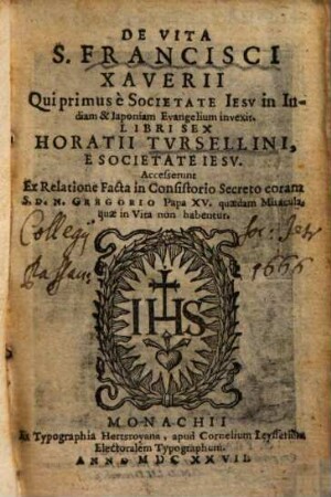 De vita S. Francisci Xaverii, qui primus e Societate Iesu in Indiam & Iaponiam evangelium invexit, libri sex
