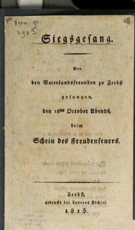 Siegesgesang : Von den Vaterlandsfreunden zu Zerbst gesungen, den 18ten October Abends, beim Schein des Freudenfeuers