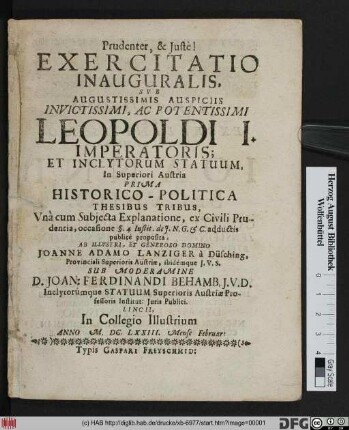 Exercitatio Inauguralis, Sub Augustissimis Auspiciis Invictissimi, Ac Potentissimi Leopoldi I. Imperatoris; Et Inclytorum Statuum, In Superiori Austria