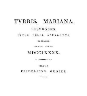 Turris Mariana Resurgens : Inter Belli Apparatus Berolini