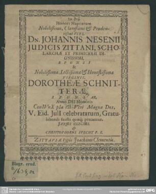 Honori nuptiarum Johannos Nesenii judicis Zittani et Dorotheae Schnitteri celebratarum