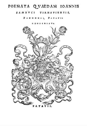 Poemata quaedam Joannis Sambuci Tirnaviensis, Pannonii, Patavii conscripta