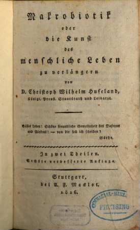 Makrobiotik oder die Kunst das menschliche Leben zu verlängern : In zwei Theilen