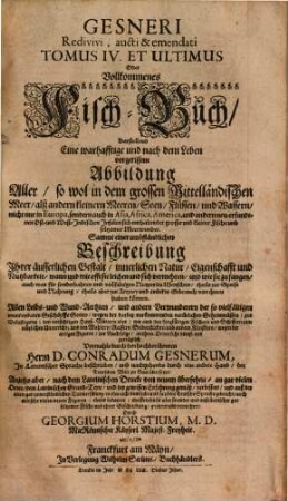 Gesnerus Redivivus auctus & emendatus, 4. Gesneri redivivi aucti et emendati ... oder Vollkommenes Fisch-Buch