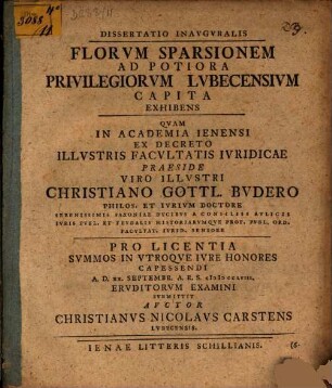 Dissertatio Inavgvralis Florvm Sparsionem Ad Potiora Privilegiorvm Lvbecensivm Capita Exhibens