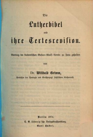 Die Lutherbibel und ihre Textesrevision : Vortrag im studentischen Gustav-Adolf-Verein zu Jena gehalten