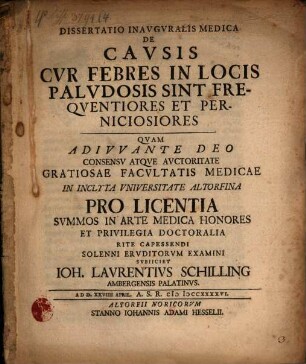 Dissertatio Inavgvralis Medica De Cavsis Cvr Febres In Locis Palvdosis Sint Freqventiores Et Perniciosiores