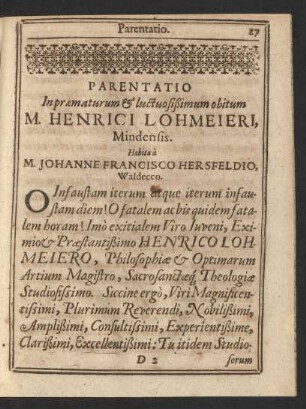 Parentatio In praematurum & luctuosißimum obitum M. Henrici Lohmeieri, Mindensis. Habita a M. Johanne Francisco Hersfeldio, Waldecco