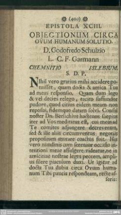 Epistola XCIII. Obiectionum Circa Ovum Humanum Solutio. D. Godofredo Schulzio L. C. F. Garnann Chemnitio Islebium