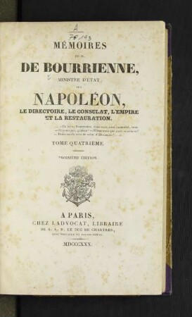 4: Mémoires de M. de Bourienne, sur Napoléon, le directoire, le consulat, l'empire et la restauration