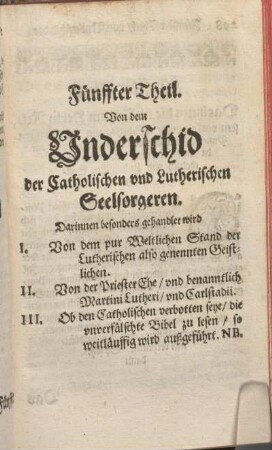 Fünffter Theil. Von dem Vnderschid der Catholischen vnd Lutherischen Seelsorgeren.