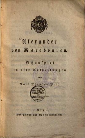 Alexander von Macedonien : Schauspiel in vier Abtheilungen