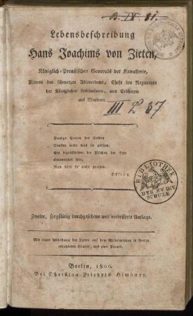 Lebensbeschreibung Hans Joachims von Zieten, Königlich-Preußischen Generals der Kavallerie, Ritters des schwarzen Adlerordens, Chefs des Regiments der Königlichen Leibhusaren, und Erbherrn auf Wustrau : Mit einer Abbildung der Zieten auf dem Wilhelmsplatz in Berlin errichteten Statue, und zwei Planen