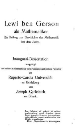 Lewi ben Gerson als Mathematiker : ein Beitrag zur Geschichte der Mathematik bei den Juden / vorgelegt von Joseph Carlebach