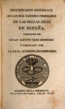 Diccionario Histórico De Los Más Ilustres Profesores De Las Bellas Artes En España, Tomo Sexto. X, Y, Z