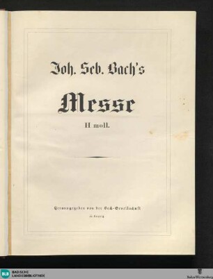 6: Joh. Seb. Bach's Messe h-Moll