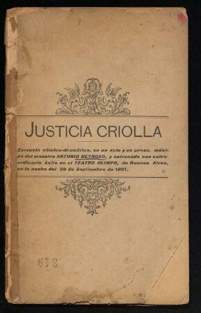 Justicia criolla : zarzuela cómico-dramática, en un acto y en prosa