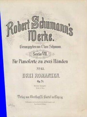 Robert Schumann's Werke, 7,63. = 7,4,25. Bd. 4, Nr. 25. Drei Romanzen : op. 28