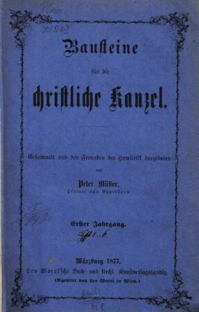 Bausteine für die christliche Kanzel. 1. 1875/77
