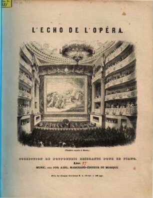 L' écho de l'opéra : ou collection de potpourris brillants sur des thèmes les plus favoris des nouveaux opéras ; arrangés pour le piano, 77. Dinorah, oder die Wallfahrt nach Ploërmel
