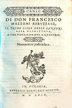Il ... libro delle canzoni alla napolitana. 1. : A tre voci, con due a quattro