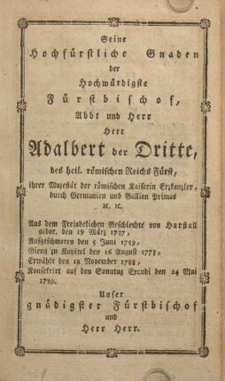 Seine hochfürstliche Gnaden der hochwürdigste Fürstbischof, Abbt und Herr Herr Adalbert der Dritte ...