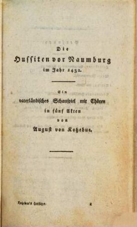 Die Hussiten vor Naumburg im Jahre 1432 : Ein vaterländisches Schauspiel mit Chören in 5 Akten