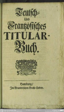 Teutsch- Und Frantzösisches Titular-Buch