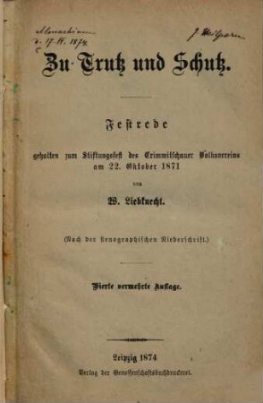 Zu Trutz und Schutz : Festrede, gehalten zum Stiftungsfest des Crimmitschauer Volksvereins am 22. Oktober 1871 : (Nach der stenographischen Niederschrift)