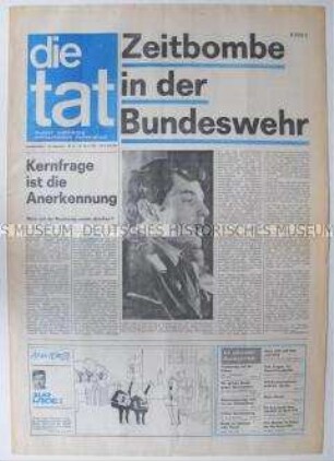 Antifaschistische Wochenzeitung "die tat" u.a. zur Diskussion um die Anerkennung der DDR und zur Rolle der Bundeswehr