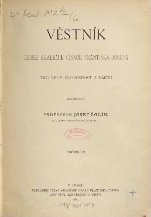 Věstník České akademie císaře Františka Josefa pro vědy, slovesnost a umění. 6. 1897