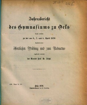 Jahresbericht des Gymnasiums zu Oels : für das Schuljahr ..., 1875/76