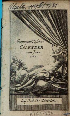 Göttinger Taschen Calender Für das Jahr .... 1781