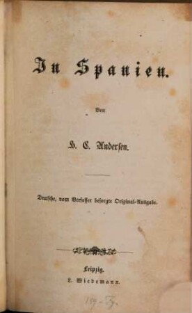In Spanien : Deutsche, vom Verfasser besorgte Original-Ausgabe