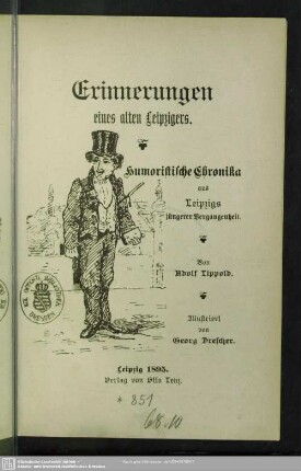 7/10: Erinnerungen eines alten Leipzigers : humoristische Chronika aus Leipzigs jüngerer Vergangenheit