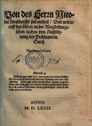 Von des Herrn Nicolai Amßdorffs feil vrtheil, Vnd wideruff des selben, in der Magdeburgischen sachen von Außführung der Predicanten