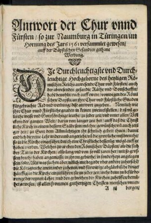 Antwort der Chur unnd Fürsten/ so zur Naumburg in Türingen/ im Hornung des Jars 1561 versammlet gewesen/ auff der Bäpstischen Gesandten gethane Werbung.