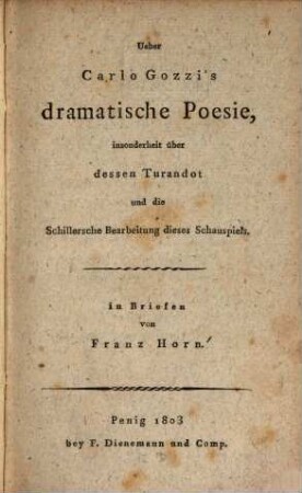 Ueber Carlo Gozzi's dramatische Poesie, insonderheit über dessen Turandot und die Schiller'sche Bearbeitung dieses Schauspiels