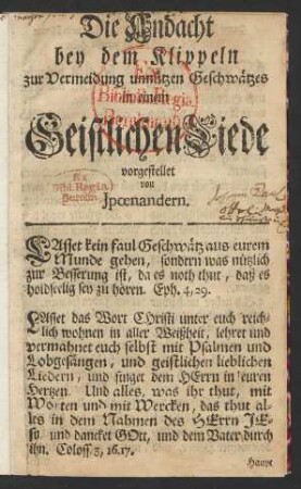 Die Andacht bey dem Klippeln zur Vermeidung unnützen Geschwätzes in einem Geistlichen Liede
