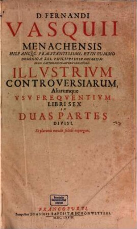 Controversiarum illustrium aliarumque usu frequentium libri tres