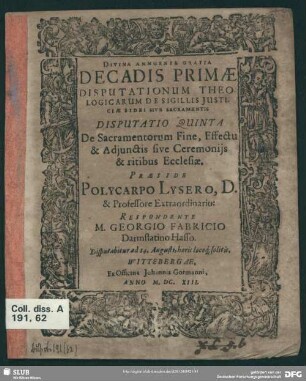 Disputatio Quinta De Sacramentorum Fine, Effectu & Adjunctis sive Ceremonijs & ritibus Ecclesiae