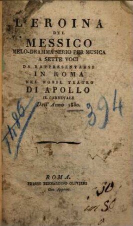 L' eroina del Messico : Melo-dramma serio per musica a 7 voci